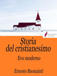 Title: Storia del Cristianesimo Vol.3: Evo moderno, Author: Ernesto Buonaiuti