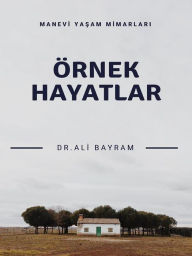 Title: Örnek Hayatlar, Author: Dr. Ali Bayram