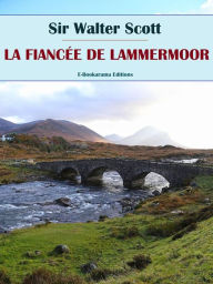 Title: La fiancée de Lammermoor, Author: Sir Walter Scott