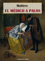 Title: El médico a palos, Author: Molière