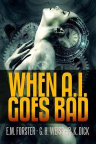 Title: When A.I. Goes Bad, Author: Philip K. Dick