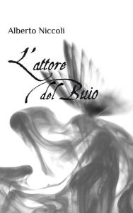 Title: L'attore del buio, Author: Alberto Niccoli