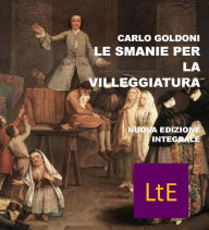 Title: Le smanie per la villeggiatura, Author: Carlo Goldoni