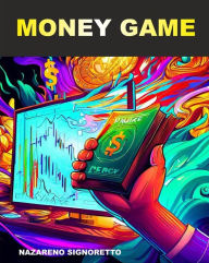 Title: Money Game: Chi non risica non rosica, Author: Nazareno Signoretto