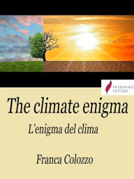 Title: The climate enigma/L'enigma del clima, Author: Franca Colozzo