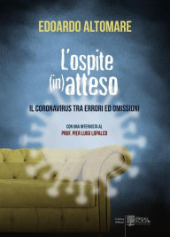 Title: L'ospite (in)atteso: Il coronavirus tra errori ed omissioni, Author: Edoardo Altomare