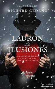 Title: Ladrón de ilusiones, Author: Richard Cedeño