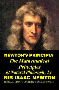Title: Newton's Principia: The Mathematical Principles of Natural Philosophy by Sir Isaac Newton, Author: Sir Isaac Newton