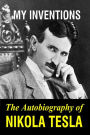 My Inventions: The Autobiography of Nikola Tesla