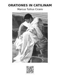 Title: Orationes in Catilinam, Author: Marcus Tullius Cicero