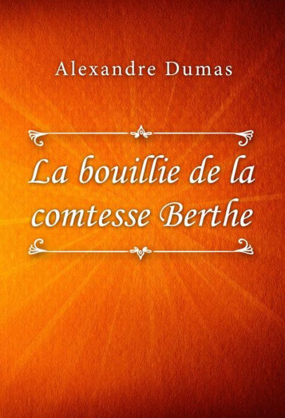 La bouillie de la comtesse Berthe