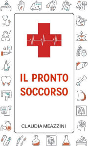 Title: Il Pronto Soccorso, Author: Claudia Meazzini