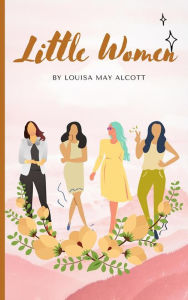 Title: Little Woman, Author: Louisa May Alcott