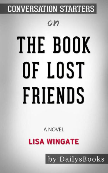 The Book of Lost Friends: A Novel by Lisa Wingate: Conversation Starters