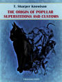 The Origins of Popular Superstitions and Customs