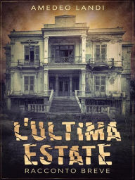 Title: L'ultima estate, Author: Amedeo Landi