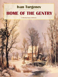 Title: Home of the Gentry, Author: Ivan Turgenev