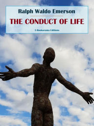 Title: The Conduct of Life, Author: Ralph Waldo Emerson