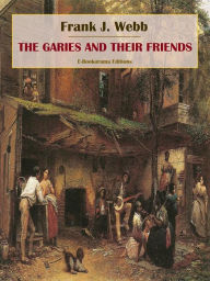 Title: The Garies and Their Friends, Author: Frank J. Webb
