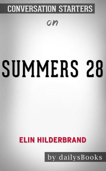 28 Summers by Elin Hilderbrand: Conversation Starters