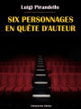 Six personnages en quête d'auteur