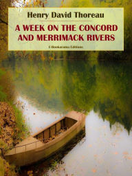 Title: A Week on the Concord and Merrimack Rivers, Author: Henry David Thoreau