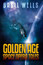Basil Wells: Golden Age Space Opera Tales