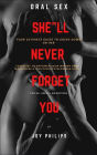 She'll Never Forget You: Your Ultimate Guide to Going Down on Her