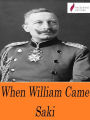 When William Came: A Story of London Under the Hohenzollerns