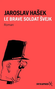 Title: Le brave soldat Svejk, Author: Jaroslav Hasek