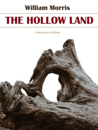 Title: The Hollow Land, Author: William Morris