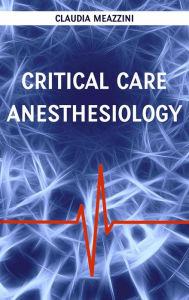 Title: Critical care anesthesiology, Author: Claudia Meazzini