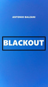 Title: Blackout, Author: Antonio Balzani