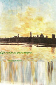 Title: Un romanzo per sempre, Author: Gianpaolo Furia