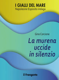 Title: La murena uccide in silenzio, Author: Gino Corcione
