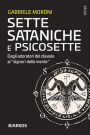 Sette sataniche e psicosette: Dagli adoratori del diavolo ai 