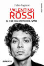 Valentino Rossi: Il dio del motociclismo