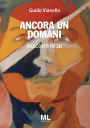 Ancora un domani: Racconti in 3d