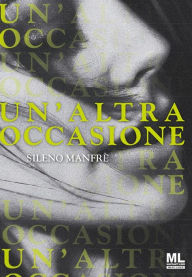 Title: Un'altra occasione, Author: Sileno Manfrè