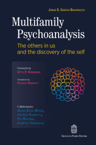 Title: Multifamily Psychoanalysis: The others in us and the discovery of the sel, Author: Jorge E. García Badaracco
