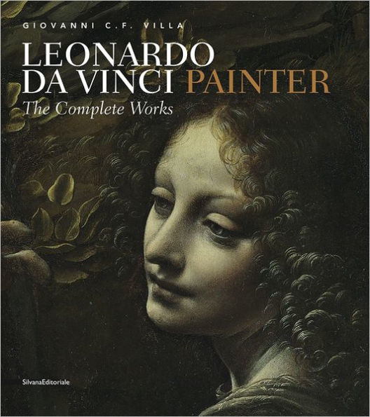 Leonardo da Vinci: Painter: The Complete Works