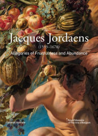 Title: Jacques Jordaens: 1593-1678: Allegories of Fruitfulness and Abundance, Author: Jacob Jordaens