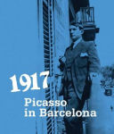 Alternative view 1 of 1917: Picasso in Barcelona