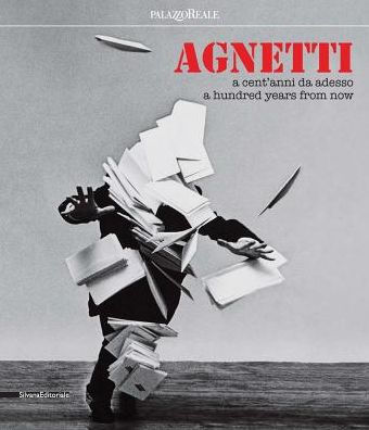 Agnetti: A Hundred Years from Now