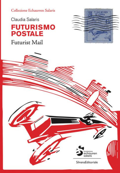 Futurist Mail: Echaurren Salaris Collection