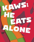 Alternative view 1 of KAWS: He Eats Alone
