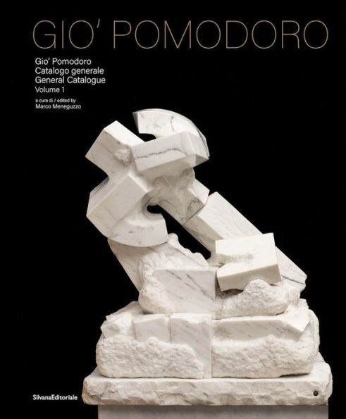 Giò Pomodoro: Catalogue Raisonné