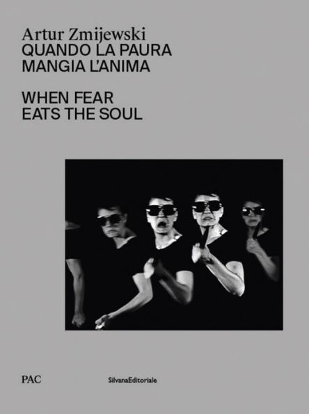 Artur Zmijewski: When Fear Eats the Soul