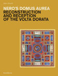 Alternative view 1 of Nero's Domus Aurea: Reconstruction and Reception of the Volta Dorata