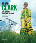 Alternative view 1 of Mr & Mrs Clark: Ossie Clark and Celia Birtwell: Fashion and Prints